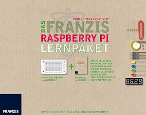 Das Franzis Raspberry Pi Lernpaket: Für 20 Selbstbauprojekte von der Fußgängerampel bis zur Speicherkarten-Füllstandsanzeige. Vom Spielecomputer bis zur Weltzeituhr