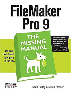 [(Filemaker Pro 9 the Missing Manual)] [By (author) Geoff Coffey ] published on (August, 2007)