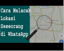 Cara Melacak Lokasi Seseorang di WhatsApp 1