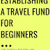 Establishing a Travel Fund for Beginners