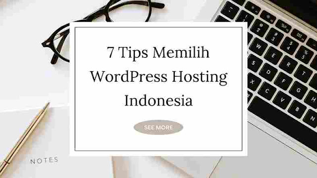 7 Tips Memilih WordPress Hosting Indonesia