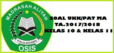 https://soalsiswa.blogspot.com - Soal UKK Akidah Akhlak MA/MAK Kelas 10 Semester 2 Tahun 2018