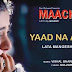 Yaad Na Aaye Lyrics - Lata Mangeshkar - Maachis (1996)