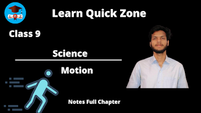 Motion Class 9th NCERT  Notes -Learn Quick zone