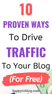 10 Ways To Drive Traffic To Your Blog