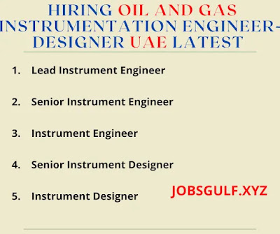 Hiring Oil and Gas Instrumentation Engineer- Designer UAE Latest