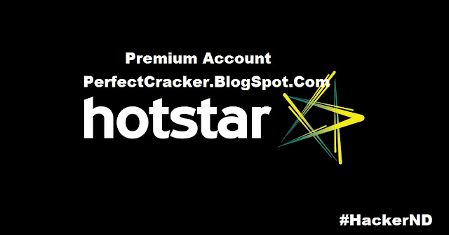 Hello PerfectCracker's Reader. I Have Got Hotstar's Premium Membership ...