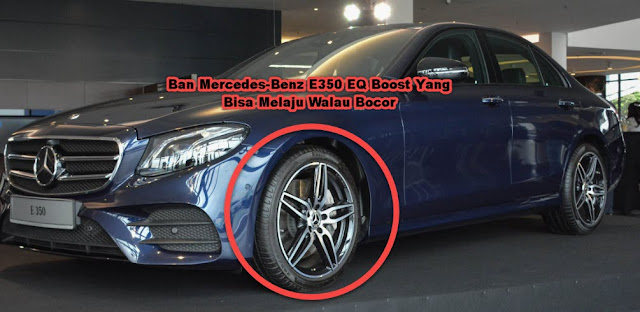 Ban Mercedes-Benz E350 EQ Boost Yang Bisa Melaju Walau Bocor