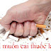 10 lời khuyên bổ ích cho người muốn cai thuốc lá