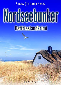 Nordseebunker. Ostfrieslandkrimi (Köhler und Wolter ermitteln 3)