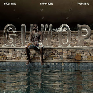 Gucci Mane - Guwop Home (Feat Young Thug) Lyrics