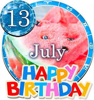 July 13 Birthday Horoscope