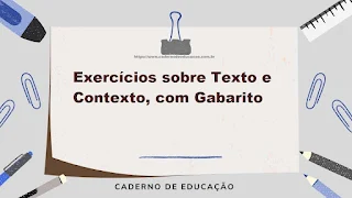 Exercícios sobre Texto e Contexto, com Gabarito