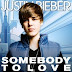 Justin Bieber - Somebody To Love