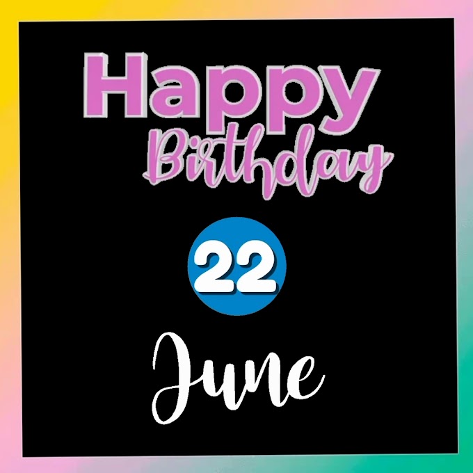 Happy Birthday 22nd june  video clip free download   