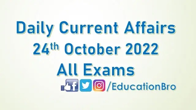 daily-current-affairs-24th-october-2022-for-all-government-examinations