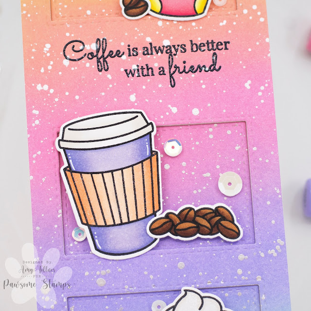 Coffee Besties Stamp and Die Set, Dreamy Days Sequin Mix by Pawsome Stamps #pawsomestamps #handmade