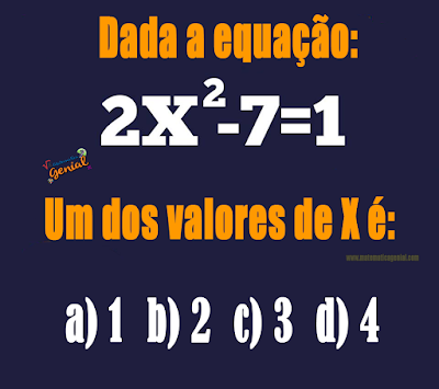 Desafio - Dada a equação 2x²-7=1, um dos valores de x é: