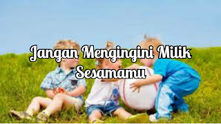 Jangan Mengingini Milik Sesamamu