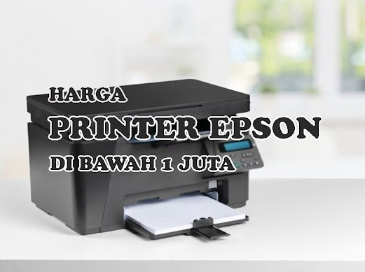 Harga printer Epson di Bawah 1 Juta