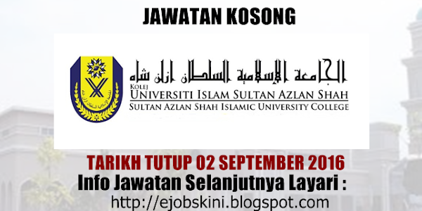 Jawatan Kosong Universiti Sultan Azlan Shah (KUISAS) - 02 September 2016