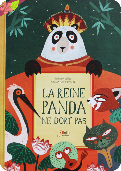 La reine Panda ne dort pas ! de Susanna Isern et Mariana Ruiz Johnson