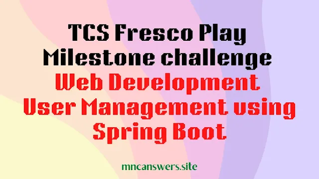 Fresco Play Milestone challenge Web Development User Management using Spring Boot