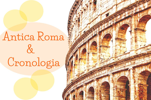Antica Roma & Cronologia