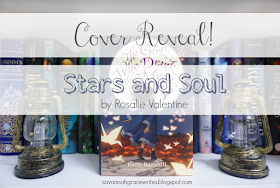 http://savannahgracewrites.blogspot.com/2018/10/cover-reveal-stars-and-soul-by-rosalie.html