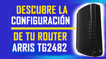Configurar un Router Arris TG2482a 🎯👀
