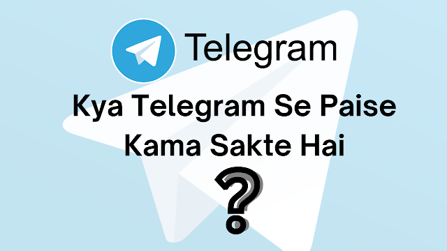 Telegram se Kaise Paise Kamaye