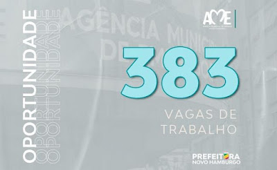 AME abre 383 vagas de emprego em Novo Hamburgo