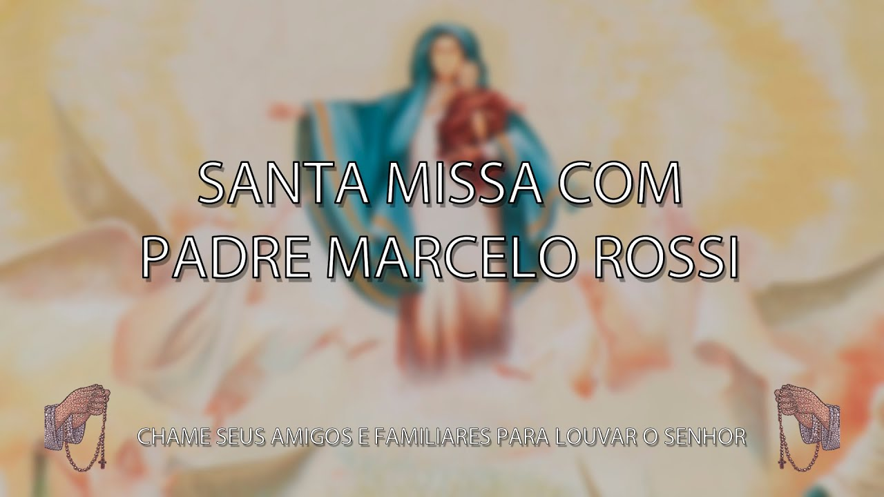 Santa Missa com Padre Marcelo Rossi