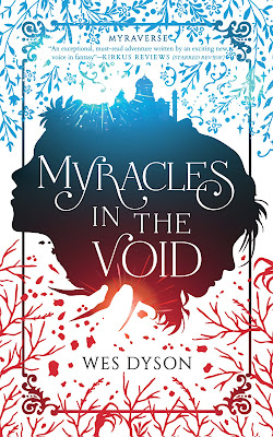 book cover of young adult fantasy novel Myracles in the Void by Wes Dyson