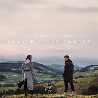 Scared To Be Lonely - Martin Garrix & Dua Lipa