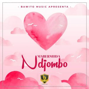 Baixar Musica de Mabermuda - Ndjombo [Exclusivo 2019] (Download Mp3)