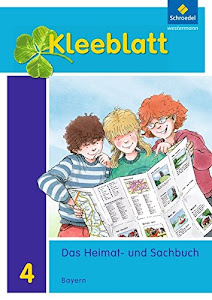 Kleeblatt. Das Heimat- und Sachbuch - Ausgabe 2014 Bayern: Schülerband 4: mit Schutzumschlag