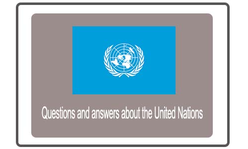জাতিসংঘ নিয়ে সকল প্রশ্ন ও উত্তর - Questions and answers about the United Nations, জাতিসংঘ নিয়ে প্রশ্ন এবং উত্তর, জাতিসংঘ নিয়ে প্রশ্ন