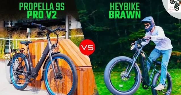 Propella 9s pro v2 vs Heybike brawn