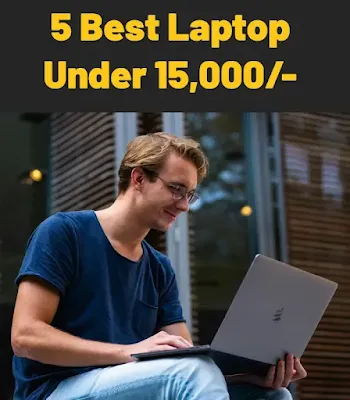 5 Best Budget Laptop Under 15,000 For Students in India