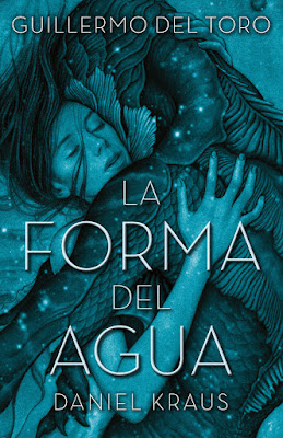 Libro - LA FORMA DEL AGUA. Guillermo del Toro & Daniel Kraus (Umbriel - 27 Febrero 2018) NOVELA DE LA PELICULA portada