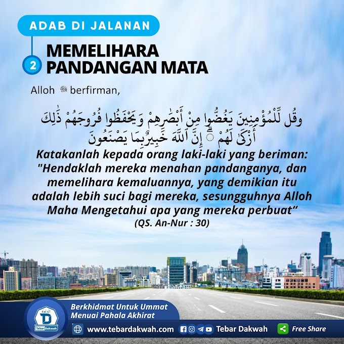 ADAB DI JALANAN | 2. MEMELIHARA PANDANGAN MATA