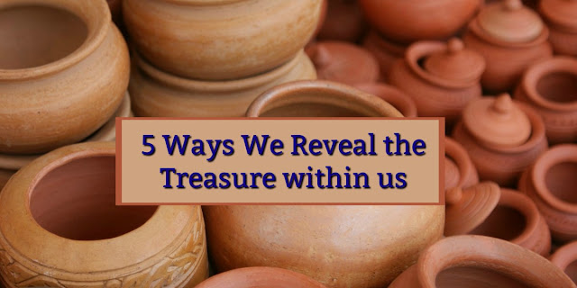 This 1-minute devotion explains why we are like "clay jars" and offers 5 ways we display the "treasure within us."