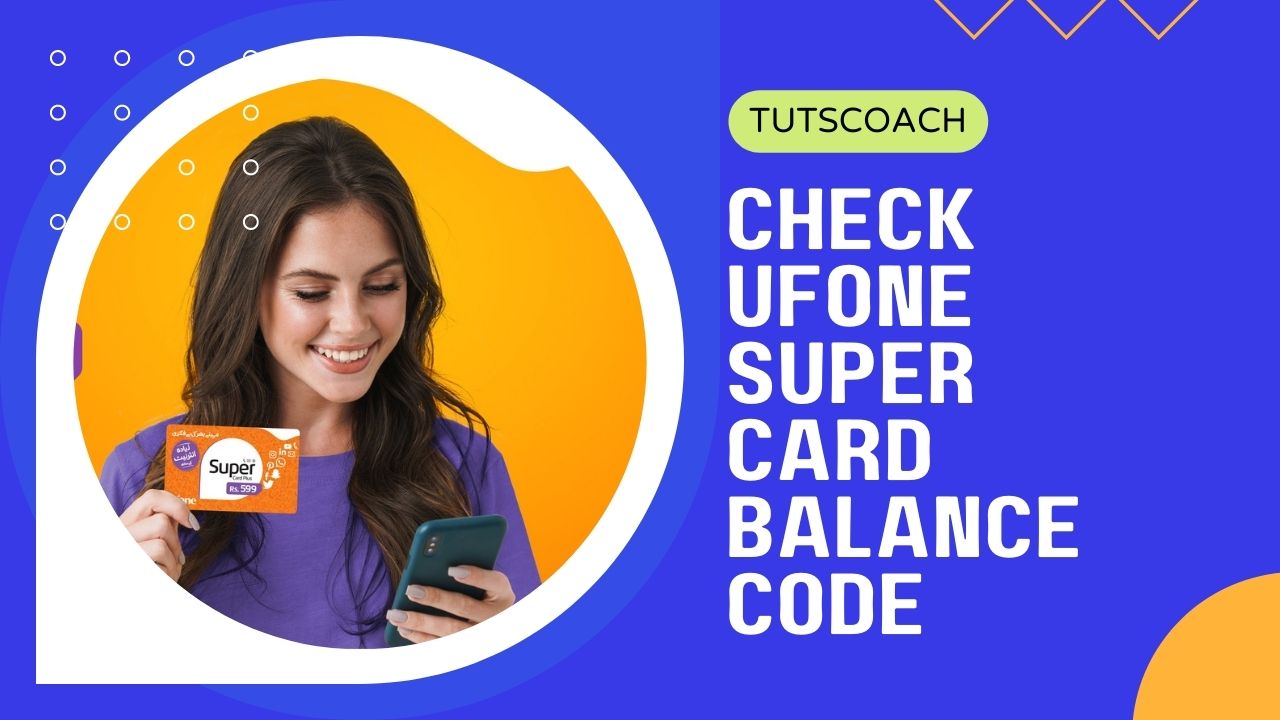 Check Ufone Super Card Balance Code