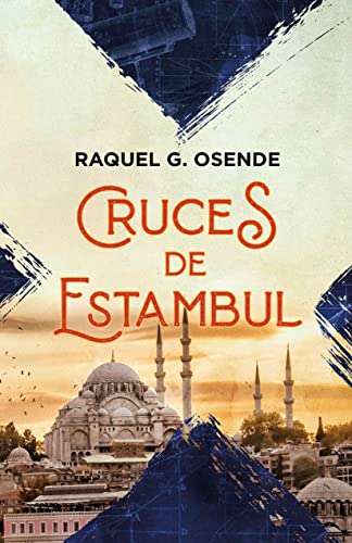 Cruces de Estambul, de Raquel G. Osende