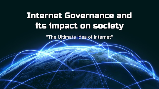 Internet Governance and its impact on society