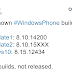Latest known Windows phone builds being tested internally at Microsoft: WP8.1 Update 2 & Windows 10 for phones