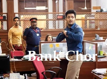 Upcoming Bollywood Bank Chor Hindi Film Story,Star-Cast,Promo and Release Dates Wiki
