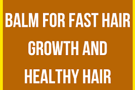 DIY Homemade Balm For Fast Hair Growth And Healthy Hair