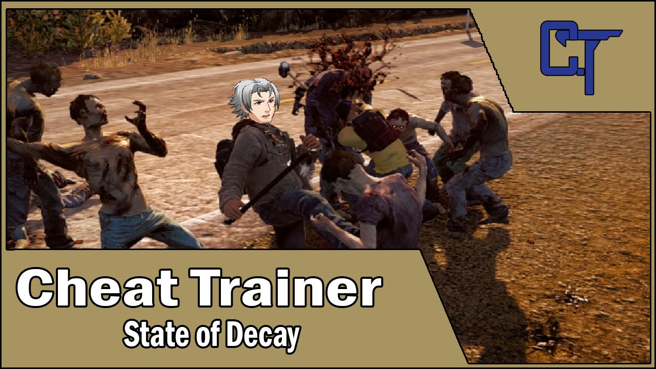 State of Decay Cheat Trigger